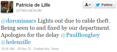 Patricia de Lille @PatriciaDeLille: @doronisaacs Lights out due to cable theft. Being seen to and fixed by our department. Apologies for the delay @PaulBoughey @helenzille
12:56 AM - 30 Nov 12
